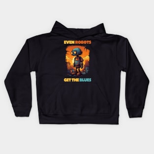 Cartoon Robot - Even robot get the blues Kids Hoodie